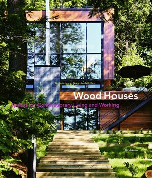 Buchcover Wood Houses | Dominique Gauzin-Müller | EAN 9783764370770 | ISBN 3-7643-7077-7 | ISBN 978-3-7643-7077-0