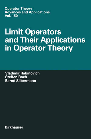 Buchcover Limit Operators and Their Applications in Operator Theory | Vladimir Rabinovich | EAN 9783764370817 | ISBN 3-7643-7081-5 | ISBN 978-3-7643-7081-7