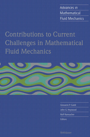 Buchcover Contributions to Current Challenges in Mathematical Fluid Mechanics | EAN 9783764371043 | ISBN 3-7643-7104-8 | ISBN 978-3-7643-7104-3