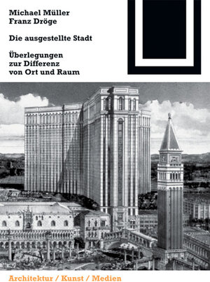 Buchcover Die ausgestellte Stadt | Michael Müller | EAN 9783764371517 | ISBN 3-7643-7151-X | ISBN 978-3-7643-7151-7