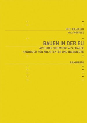 Buchcover Bauen in der EU | Bert Bielefeld | EAN 9783764372507 | ISBN 3-7643-7250-8 | ISBN 978-3-7643-7250-7