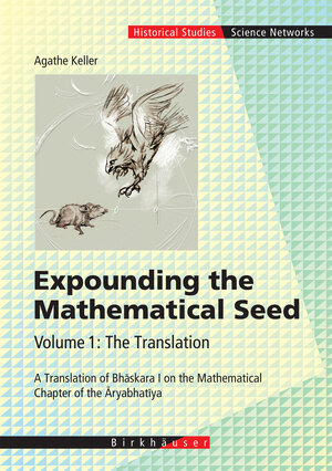 Buchcover Expounding the Mathematical Seed. Vol. 1: The Translation | Agathe Keller | EAN 9783764372910 | ISBN 3-7643-7291-5 | ISBN 978-3-7643-7291-0