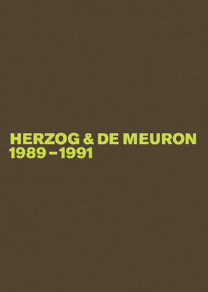 Herzog & de Meuron. Das Gesamtwerk /The Complete Works: Herzog & de Meuron 1989-1991: BD 2