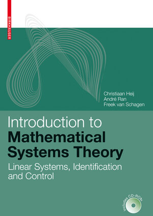 Buchcover Introduction to Mathematical Systems Theory | Christiaan Heij | EAN 9783764375492 | ISBN 3-7643-7549-3 | ISBN 978-3-7643-7549-2