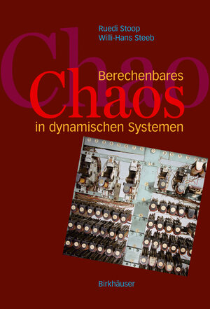 Buchcover Berechenbares Chaos in dynamischen Systemen | R. Stoop | EAN 9783764375515 | ISBN 3-7643-7551-5 | ISBN 978-3-7643-7551-5