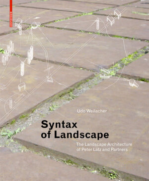 Buchcover Syntax of Landscape | Udo Weilacher | EAN 9783764376154 | ISBN 3-7643-7615-5 | ISBN 978-3-7643-7615-4
