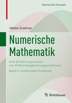 Buchcover Numerische Mathematik | Walter Zulehner | EAN 9783764384296 | ISBN 3-7643-8429-8 | ISBN 978-3-7643-8429-6