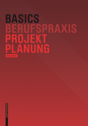 Buchcover Basics Projektplanung | Hartmut Klein | EAN 9783764384685 | ISBN 3-7643-8468-9 | ISBN 978-3-7643-8468-5