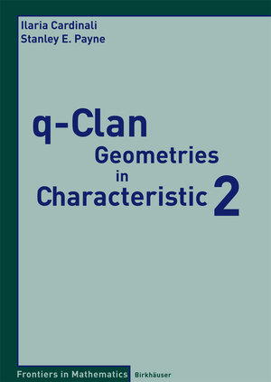 Buchcover q-Clan Geometries in Characteristic 2 | Ilaria Cardinali | EAN 9783764385071 | ISBN 3-7643-8507-3 | ISBN 978-3-7643-8507-1