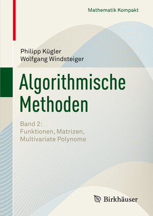 Buchcover Algorithmische Methoden | Philipp Kügler | EAN 9783764385163 | ISBN 3-7643-8516-2 | ISBN 978-3-7643-8516-3