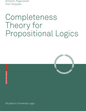Buchcover Completeness Theory for Propositional Logics | Witold A. Pogorzelski | EAN 9783764385170 | ISBN 3-7643-8517-0 | ISBN 978-3-7643-8517-0