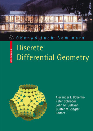 Buchcover Discrete Differential Geometry  | EAN 9783764386207 | ISBN 3-7643-8620-7 | ISBN 978-3-7643-8620-7