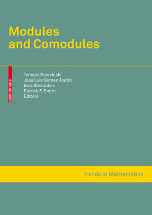 Buchcover Modules and Comodules  | EAN 9783764387426 | ISBN 3-7643-8742-4 | ISBN 978-3-7643-8742-6