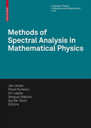 Buchcover Methods of Spectral Analysis in Mathematical Physics | EAN 9783764387549 | ISBN 3-7643-8754-8 | ISBN 978-3-7643-8754-9