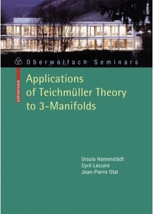 Buchcover Applications of Teichmüller Theory to 3-Manifolds. Cyril Lecuire, Jean-Pierre Otal, Ursula Hamenstädt | Cyril Lecuire, Jean-Pierre Otal, Ursula Hamenstädt | EAN 9783764387921 | ISBN 3-7643-8792-0 | ISBN 978-3-7643-8792-1
