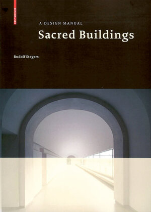 Buchcover Sacred Buildings | Rudolf Stegers | EAN 9783764388195 | ISBN 3-7643-8819-6 | ISBN 978-3-7643-8819-5