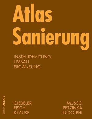 Buchcover Atlas Sanierung | Georg Giebeler | EAN 9783764388744 | ISBN 3-7643-8874-9 | ISBN 978-3-7643-8874-4