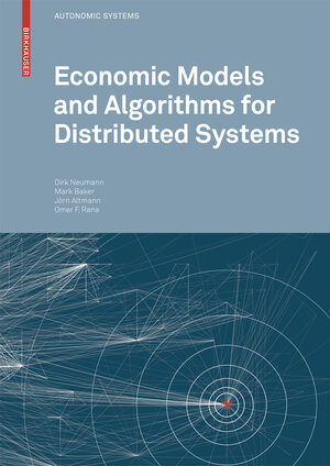 Buchcover Economic Models and Algorithms for Distributed Systems  | EAN 9783764388997 | ISBN 3-7643-8899-4 | ISBN 978-3-7643-8899-7