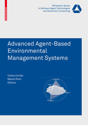 Buchcover Advanced Agent-Based Environmental Management Systems  | EAN 9783764389000 | ISBN 3-7643-8900-1 | ISBN 978-3-7643-8900-0