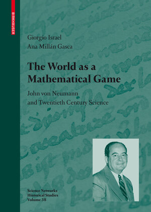 Buchcover The World as a Mathematical Game | Giorgio Israel | EAN 9783764398965 | ISBN 3-7643-9896-5 | ISBN 978-3-7643-9896-5