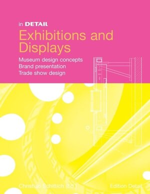 Buchcover In Detail, Exhibitions and Displays | Christian Schittich | EAN 9783764399559 | ISBN 3-7643-9955-4 | ISBN 978-3-7643-9955-9
