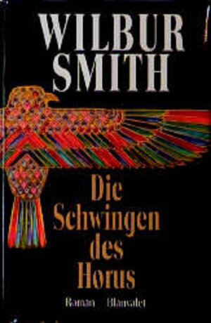 Buchcover Die Schwingen des Horus | Wilbur Smith | EAN 9783764500016 | ISBN 3-7645-0001-8 | ISBN 978-3-7645-0001-6