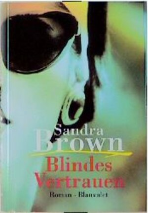 Buchcover Blindes Vertrauen | Sandra Brown | EAN 9783764500313 | ISBN 3-7645-0031-X | ISBN 978-3-7645-0031-3