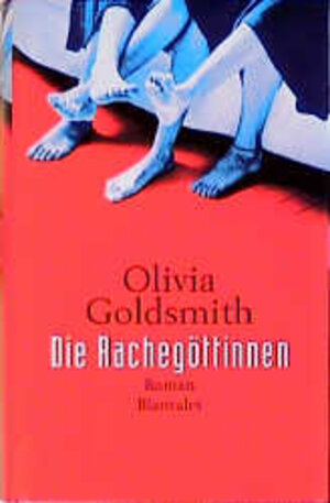 Buchcover Die Rachegöttinnen | Olivia Goldsmith | EAN 9783764500917 | ISBN 3-7645-0091-3 | ISBN 978-3-7645-0091-7