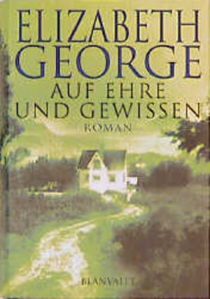 Buchcover Auf Ehre und Gewissen | Elizabeth George | EAN 9783764501112 | ISBN 3-7645-0111-1 | ISBN 978-3-7645-0111-2
