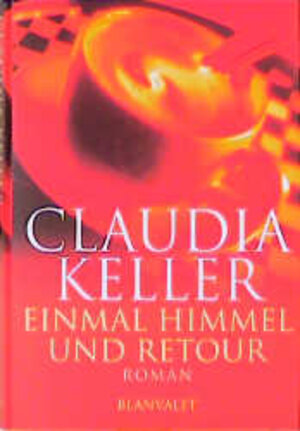 Buchcover Einmal Himmel und retour | Claudia Keller | EAN 9783764501150 | ISBN 3-7645-0115-4 | ISBN 978-3-7645-0115-0