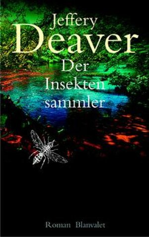 Buchcover Der Insektensammler | Jeffery Deaver | EAN 9783764501280 | ISBN 3-7645-0128-6 | ISBN 978-3-7645-0128-0
