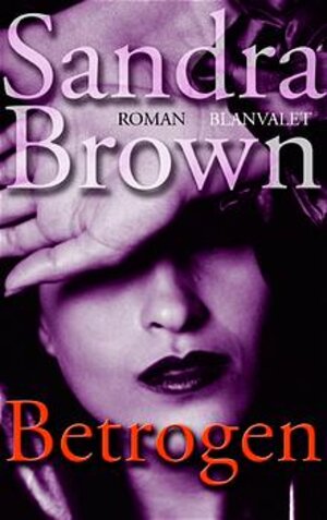 Buchcover Betrogen | Sandra Brown | EAN 9783764501358 | ISBN 3-7645-0135-9 | ISBN 978-3-7645-0135-8