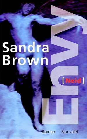 Buchcover Envy - Neid | Sandra Brown | EAN 9783764501617 | ISBN 3-7645-0161-8 | ISBN 978-3-7645-0161-7