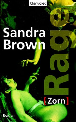 Buchcover Rage - Zorn | Sandra Brown | EAN 9783764501631 | ISBN 3-7645-0163-4 | ISBN 978-3-7645-0163-1
