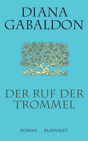 Buchcover Der Ruf der Trommel | Diana Gabaldon | EAN 9783764501693 | ISBN 3-7645-0169-3 | ISBN 978-3-7645-0169-3