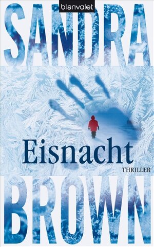 Buchcover Eisnacht | Sandra Brown | EAN 9783764502225 | ISBN 3-7645-0222-3 | ISBN 978-3-7645-0222-5