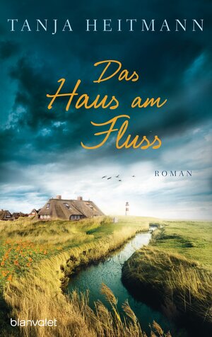 Buchcover Das Haus am Fluss | Tanja Heitmann | EAN 9783764504632 | ISBN 3-7645-0463-3 | ISBN 978-3-7645-0463-2