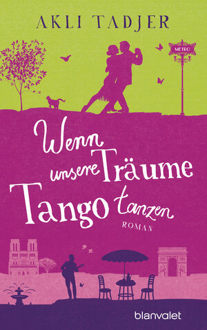 Buchcover Wenn unsere Träume Tango tanzen | Akli Tadjer | EAN 9783764506148 | ISBN 3-7645-0614-8 | ISBN 978-3-7645-0614-8
