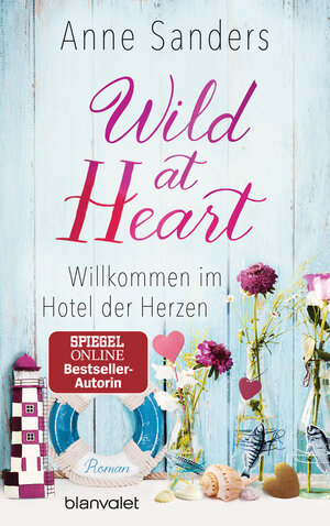 Buchcover Wild at Heart - Willkommen im Hotel der Herzen | Anne Sanders | EAN 9783764506896 | ISBN 3-7645-0689-X | ISBN 978-3-7645-0689-6