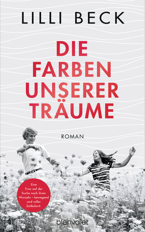 Buchcover Die Farben unserer Träume | Lilli Beck | EAN 9783764508227 | ISBN 3-7645-0822-1 | ISBN 978-3-7645-0822-7
