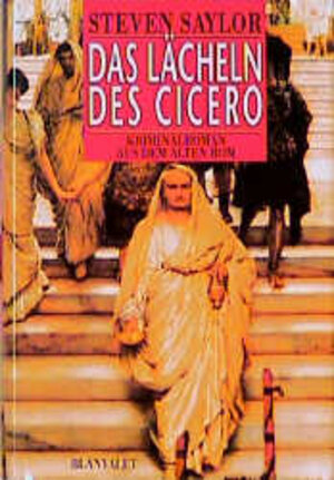 Das Lächeln des Cicero. Kriminalroman aus dem alten Rom