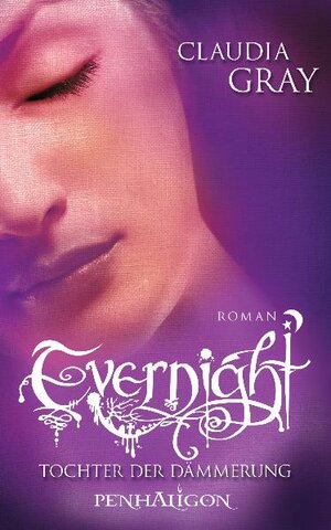 Buchcover Evernight - Tochter der Dämmerung | Claudia Gray | EAN 9783764530525 | ISBN 3-7645-3052-9 | ISBN 978-3-7645-3052-5