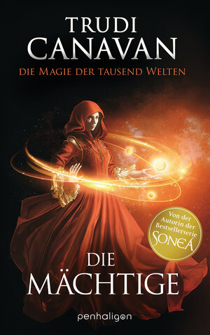 Buchcover Die Magie der tausend Welten - Die Mächtige | Trudi Canavan | EAN 9783764531072 | ISBN 3-7645-3107-X | ISBN 978-3-7645-3107-2