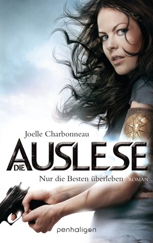 Buchcover Die Auslese - Nur die Besten überleben | Joelle Charbonneau | EAN 9783764531171 | ISBN 3-7645-3117-7 | ISBN 978-3-7645-3117-1