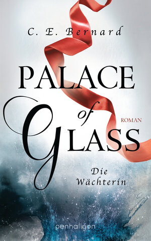 Buchcover Palace of Glass - Die Wächterin | C. E. Bernard | EAN 9783764531959 | ISBN 3-7645-3195-9 | ISBN 978-3-7645-3195-9
