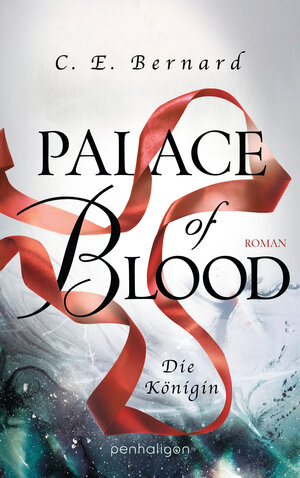 Buchcover Palace of Blood - Die Königin | C. E. Bernard | EAN 9783764532338 | ISBN 3-7645-3233-5 | ISBN 978-3-7645-3233-8
