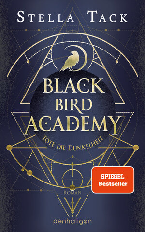 Buchcover Black Bird Academy - Töte die Dunkelheit | Stella Tack | EAN 9783764532826 | ISBN 3-7645-3282-3 | ISBN 978-3-7645-3282-6