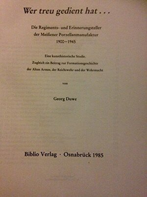 Buchcover Wer treu gedient hat... | Georg Duwe | EAN 9783764814557 | ISBN 3-7648-1455-1 | ISBN 978-3-7648-1455-7