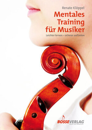 Buchcover Mentales Training für Musiker | Renate Klöppel | EAN 9783764924447 | ISBN 3-7649-2444-6 | ISBN 978-3-7649-2444-7
