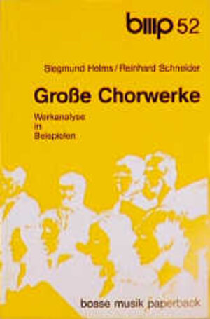 Werkanalyse in Beispielen: Große Chorwerke